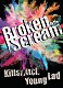 Ｂｒｏｋｅｎ　Ｂｙ　Ｔｈｅ　Ｓｃｒｅａｍ「Ｋｉｌｌｓｗｉｔｃｈ　Ｙｏｕｎｇ　Ｌａｄ」