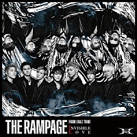 ＴＨＥ　ＲＡＭＰＡＧＥ　ｆｒｏｍ　ＥＸＩＬＥ　ＴＲＩＢＥ「 ＩＮＶＩＳＩＢＬＥ　ＬＯＶＥ」