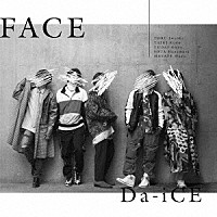 Ｄａ－ｉＣＥ「 ＦＡＣＥ」