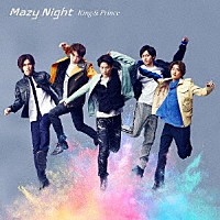 Ｋｉｎｇ　＆　Ｐｒｉｎｃｅ「 Ｍａｚｙ　Ｎｉｇｈｔ」