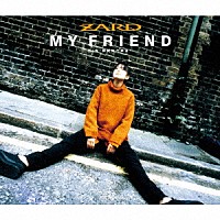 ＺＡＲＤ「 マイ　フレンド」