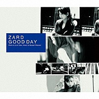 ＺＡＲＤ「 ＧＯＯＤ　ＤＡＹ」