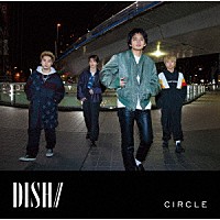 ＤＩＳＨ／／「 ＣＩＲＣＬＥ」