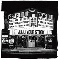 ＪＵＪＵ「 ＹＯＵＲ　ＳＴＯＲＹ」