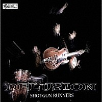 ＳＨＯＴＧＵＮ　ＲＵＮＮＥＲＳ「 ＤＥＬＵＳＩＯＮ」