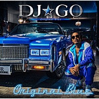 ＤＪ★ＧＯ「 Ｏｒｉｇｉｎａｌ　Ｂｌｕｅ」