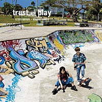 柿原徹也×岡本信彦「 ｔｒｕｓｔ　ａｎｄ　ｐｌａｙ」