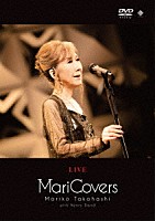 髙橋真梨子「 ＬＩＶＥ　ＭａｒｉＣｏｖｅｒｓ」