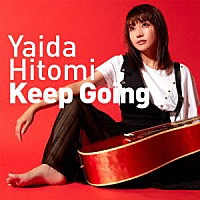 矢井田瞳「 Ｋｅｅｐ　Ｇｏｉｎｇ」