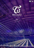 ＴＷＩＣＥ「 ＴＷＩＣＥ　ＤＯＭＥ　ＴＯＵＲ　２０１９　“＃Ｄｒｅａｍｄａｙ”　ｉｎ　ＴＯＫＹＯ　ＤＯＭＥ」