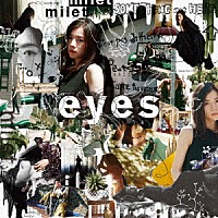 ｍｉｌｅｔ「 ｅｙｅｓ」