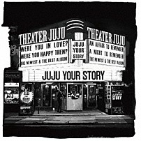 ＪＵＪＵ 「ＹＯＵＲ　ＳＴＯＲＹ」