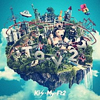 Ｋｉｓ－Ｍｙ－Ｆｔ２ 「Ｔｏ－ｙ２」