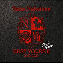 中島卓偉「ＢＥＳＴ　ＹＯＵＲＳⅡ　２０１０－２０２０　Ｄｏｕｂｌｅ　Ｄｅｃａｄｅ」