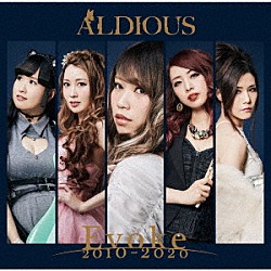 ＡＬＤＩＯＵＳ「Ｅｖｏｋｅ　２０１０－２０２０」