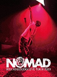 錦戸亮「錦戸亮　ＬＩＶＥ　ＴＯＵＲ　２０１９　“ＮＯＭＡＤ”」