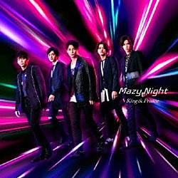 Ｋｉｎｇ　＆　Ｐｒｉｎｃｅ「Ｍａｚｙ　Ｎｉｇｈｔ」