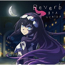 内田彩「Ｒｅｖｅｒｂ」