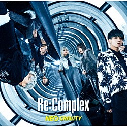 Ｒｅ：Ｃｏｍｐｌｅｘ「ＮＥＯ　ＧＲＡＶＩＴＹ」