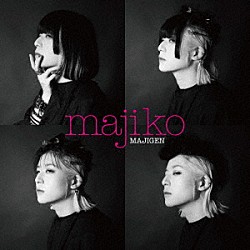 ｍａｊｉｋｏ「ＭＡＪＩＧＥＮ」