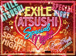 ＥＸＩＬＥ　ＡＴＳＵＳＨＩ／ＲＥＤ　ＤＩＡＭＯＮＤ　ＤＯＧＳ「ＥＸＩＬＥ　ＡＴＳＵＳＨＩ　ＳＰＥＣＩＡＬ　ＮＩＧＨＴ」