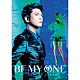 及川光博「ＢＥ　ＭＹ　ＯＮＥ」