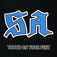 エス・エー「 ＹＯＵＴＨ　ＯＮ　ＹＯＵＲ　ＦＥＥＴ」