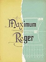 （ドキュメンタリー）「 Ｍａｘｉｍｕｍ　Ｒｅｇｅｒ　マキシマム・レーガー」