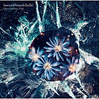 ＳａｗａｎｏＨｉｒｏｙｕｋｉ［ｎＺｋ］「 Ｃｈａｏｓ　Ｄｒｉｆｔｅｒｓ／ＣＲＹ」