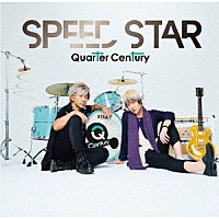 Ｑｕａｒｔｅｒ　Ｃｅｎｔｕｒｙ「ＳＰＥＥＤ　ＳＴＡＲ」