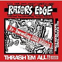 レイザーズエッジ「 ＴＨＲＡＳＨ’ＥＭ　ＡＬＬ！！　２０２０」