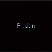 Ｍａｉｓｏｎ　ｂｏｏｋ　ｇｉｒｌ「 Ｆｉｃｔｉｏｎ」