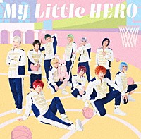 アルスマグナ「 Ｍｙ　Ｌｉｔｔｌｅ　ＨＥＲＯ」