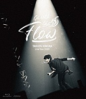 木村拓哉「 ＴＡＫＵＹＡ　ＫＩＭＵＲＡ　Ｌｉｖｅ　Ｔｏｕｒ　２０２０　Ｇｏ　ｗｉｔｈ　ｔｈｅ　Ｆｌｏｗ」