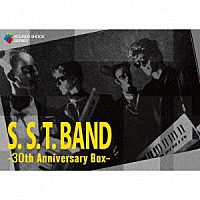 Ｓ．Ｓ．Ｔ．ＢＡＮＤ「 Ｓ．Ｓ．Ｔ．ＢＡＮＤ　－３０ｔｈ　Ａｎｎｉｖｅｒｓａｒｙ　Ｂｏｘ－」