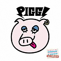 ＰＩＧＧＳ「 ＨＡＬＬＯ　ＰＩＧＧＳ」