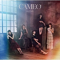 ＝ＬＯＶＥ「 ＣＡＭＥＯ」