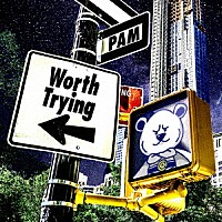 ＰＡＭ「 Ｗｏｒｔｈ　Ｔｒｙｉｎｇ」