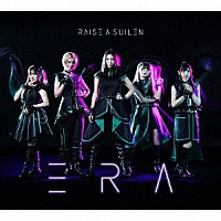 ＲＡＩＳＥ　Ａ　ＳＵＩＬＥＮ「 ＥＲＡ」