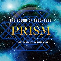 ＰＲＩＳＭ「 ＴＨＥ　ＳＯＵＮＤ　ＯＦ　１９８０－１９８３［ＳＨＭ－ＣＤ　ＥＤＩＴＩＯＮ］」