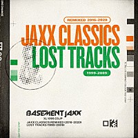 ＢＡＳＥＭＥＮＴ　ＪＡＸＸ「 Ｊａｘｘ　Ｃｌａｓｓｉｃｓ　Ｒｅｍｉｘｅｄ　（２０１６－２０２０）　／　Ｌｏｓｔ　Ｔｒａｃｋｓ　（１９９９－２００９）」