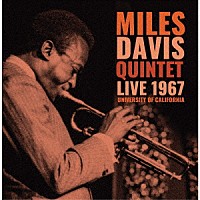 Ｍｉｌｅｓ　Ｄａｖｉｓ「 Ｌｉｖｅ　１９６７　Ｕｎｉｖｅｒｓｉｔｙ　ｏｆ　Ｃａｌｉｆｏｒｎｉａ」