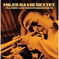 Ｍｉｌｅｓ　Ｄａｖｉｓ「 Ｆｉｌｌｍｏｒｅ　Ｗｅｓｔ，　Ｓａｎ　Ｆｒａｎｃｉｓｃｏ，　１９７０」