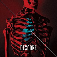 ＤＥＸＣＯＲＥ「 ［ＭＥＴＥＭＰＳＹＣＨＯＳＩＳ．］」