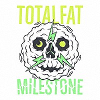 ＴＯＴＡＬＦＡＴ「 ＭＩＬＥＳＴＯＮＥ」