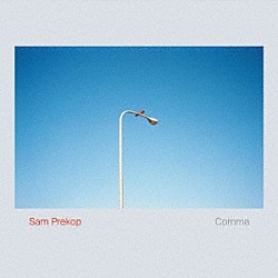 Ｓａｍ　Ｐｒｅｋｏｐ「Ｃｏｍｍａ」