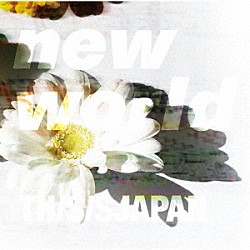 ＴＨＩＳ　ＩＳ　ＪＡＰＡＮ「ｎｅｗ　ｗｏｒｌｄ」