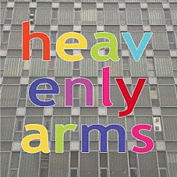 Ｈｅａｖｅｎｌｙ　Ａｒｍｓ「Ｈｅａｖｅｎｌｙ　Ａｒｍｓ」