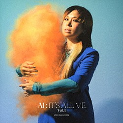 ＡＩ「ＩＴ’Ｓ　ＡＬＬ　ＭＥ　－　Ｖｏｌ．１」