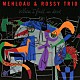 メルドー＆ロッシー・トリオ ＢＲＡＤ　ＭＥＨＬＤＡＵ ＭＡＲＩＯ　ＲＯＳＳＹ ＪＯＲＤＩ　ＲＯＳＳＹ「ホエン・アイ・フォール・イン・ラヴ」